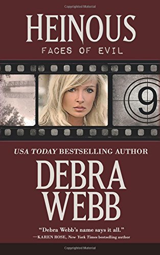Heinous: Faces of Evil Series Book 9 by Debra Webb