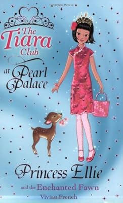 Princess Ellie and the Enchanted Fawn (The Tiara Club)