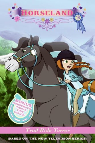 Horseland #3: Trail Ride Terror by Annie Auerbach