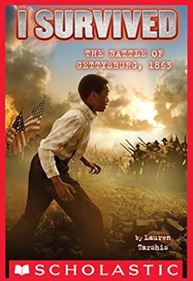 I survived the battle of gettysburg, 1863 : I Survived Series, Book 7.