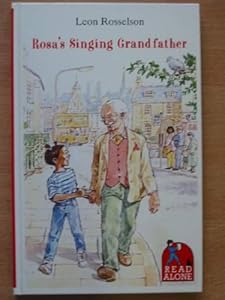 Rosa's Singing Grandfather (Read Alone S.) by Rosselson Leon