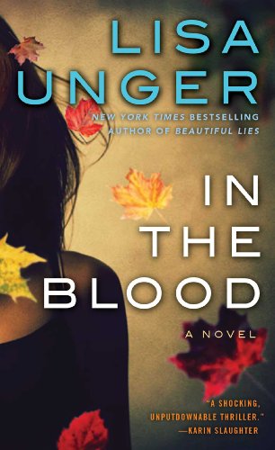 In the Blood: A Novel by Lisa Unger
