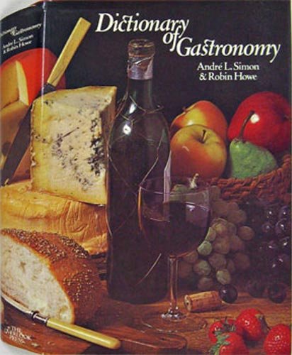 Dictionary of Gastronomy by Robin Howe