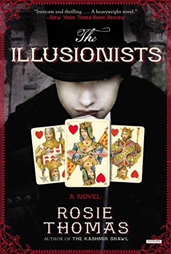 The Illusionists: A Novel by Rosie Thomas