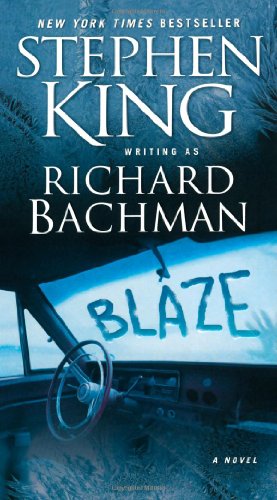 Blaze: A Novel by Richard Bachman