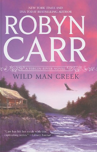 Wild Man Creek by Robyn Carr