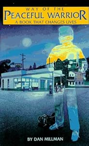 Way of the peaceful warrior