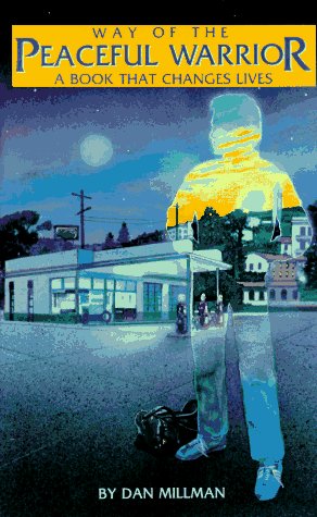 Way of the peaceful warrior by Dan Millman
