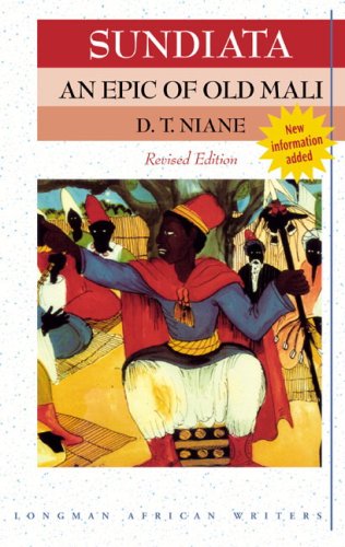 Sundiata: An Epic of Old Mali (Revised Edition) (Longman African Writers) by D T Niane