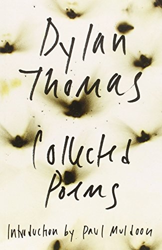 The Collected Poems of Dylan Thomas: The Original Edition by Dylan Thomas