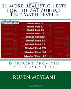 10 more Realistic Tests for the SAT Subject Test Math Level 2: different from the 15 Realistic Tests