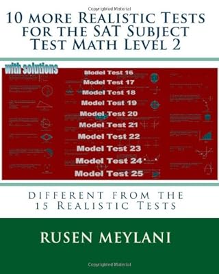 10 more Realistic Tests for the SAT Subject Test Math Level 2: different from the 15 Realistic Tests