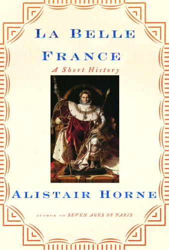 La belle France by Alistair Horne