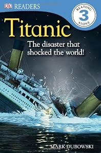 DK Readers L3: Titanic: The Disaster that Shocked the World!