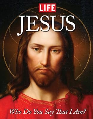 LIFE Jesus: Who Do You Say That I Am?