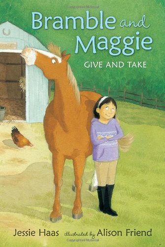 Bramble and Maggie: Give and Take by Jessie Haas