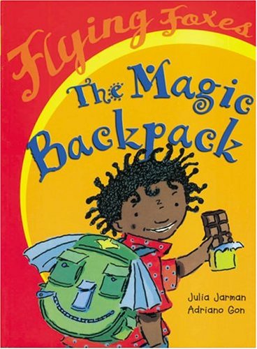 The Magic Backpack (Flying Foxes) by Julia Jarman