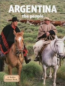 Argentina - The People (Lands, Peoples, and Cultures)