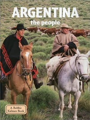 Argentina - The People (Lands, Peoples, and Cultures)