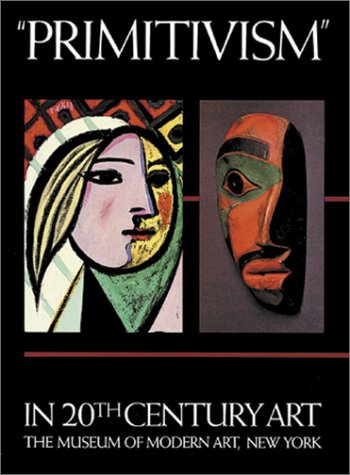 "Primitivism" in 20th Century Art: Affinity of the Tribal and the Modern, in Two Volumes by William RUBIN