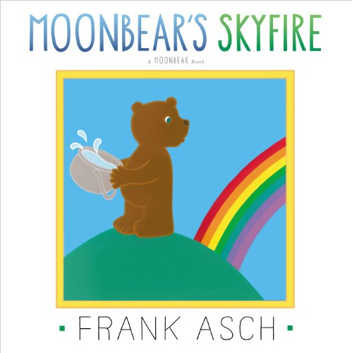 Moonbear's Skyfire by Frank Asch  (Author, Illustrator)