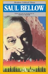 Saul Bellow (Mod Crit Views) (Bloom's Modern Critical Views)