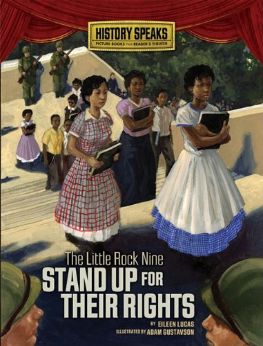 The Little Rock Nine Stand Up for Their Rights by Eileen Lucas