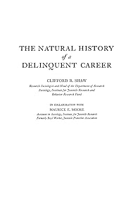 The Natural History of a Delinquent Career by Clifford R. Shaw