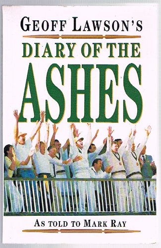 Geoff Lawson's Diary of the Ashes by Geoff Lawson
