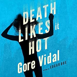 Death Likes It Hot: An Edgar Box Mystery by Gore Vidal