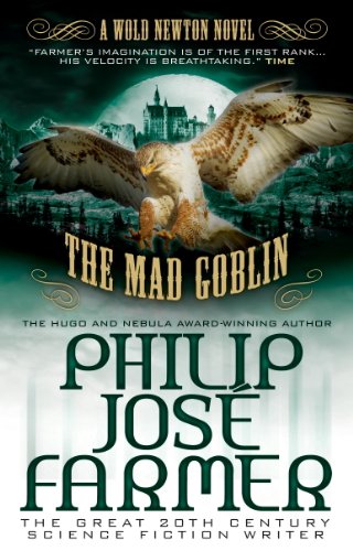 The Mad Goblin (Secrets of the Nine #3 - Wold Newton Parallel Universe) by Philip Jose Farmer
