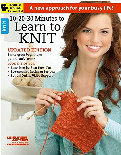10-20-30 Minutes to Learn to Knit by Leisure Arts