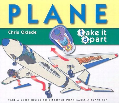 Plane (Take It Apart Series) by Chris Oxlade