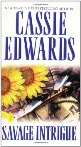 Savage Intrigue by Cassie Edwards