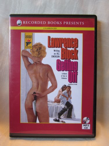 Getting Off: A Novel of Sex &amp; Violence by Lawrence Block