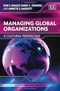Managing Global Organizations: A Cultural Perspective by Rabi S. Bhagat