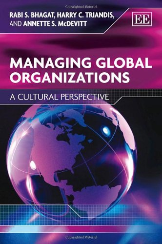 Managing Global Organizations: A Cultural Perspective by Rabi S. Bhagat