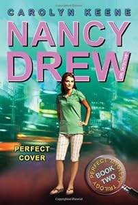 Perfect Cover (Perfect Mystery Trilogy, Book 2 / Nancy Drew: Girl Detective, No. 31)