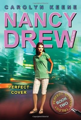 Perfect Cover (Perfect Mystery Trilogy, Book 2 / Nancy Drew: Girl Detective, No. 31)