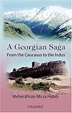 A Georgian Saga: From the Caucasus to the Indus