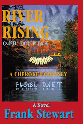 River Rising: A Cherokee Odyssey by Frank Stewart