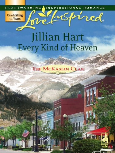 Every Kind of Heaven (The McKaslin Clan) by Jillian Hart