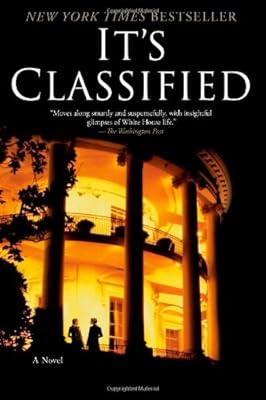 It's Classified: A Novel