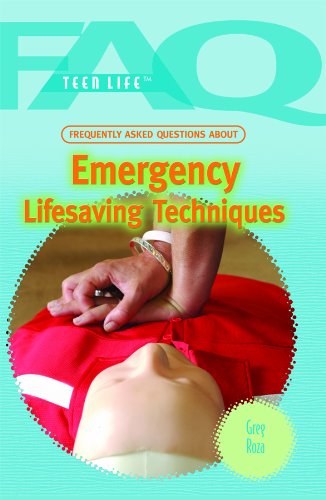 Frequently Asked Questions about Emergency Lifesaving Techniques by Greg Roza