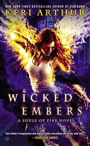Wicked Embers: A Souls of Fire Novel by Keri Arthur