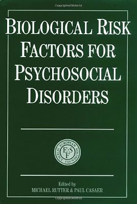 Biological Risk Factors for Psychosocial Disorders (European Network on Longitudinal Studies on Individual Development)