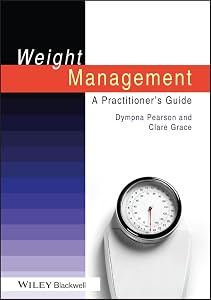 Weight Management: A Practitioner's Guide by Dympna Pearson