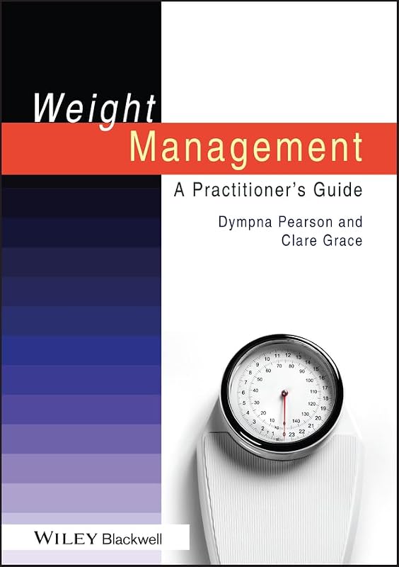 Weight Management: A Practitioner's Guide by Dympna Pearson