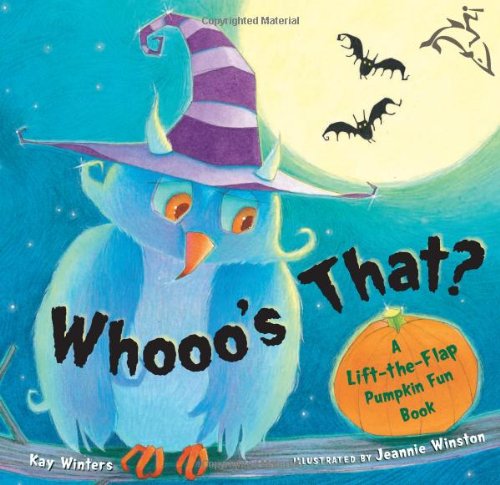 Whooo's That?: A Lift-the-Flap Pumpkin Fun Book by Kay Winters