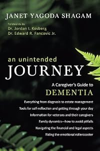 An Unintended Journey: A Caregiver's Guide to Dementia